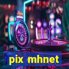 pix mhnet