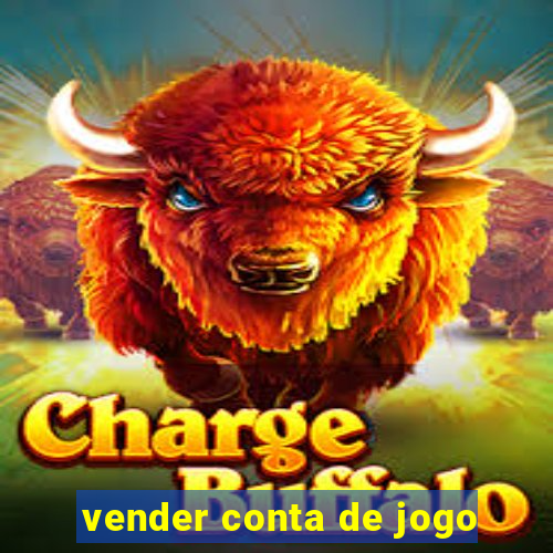 vender conta de jogo