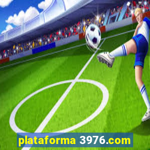 plataforma 3976.com
