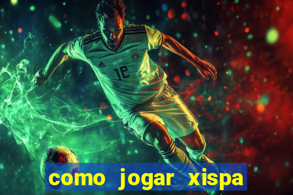 como jogar xispa no jogo do bicho