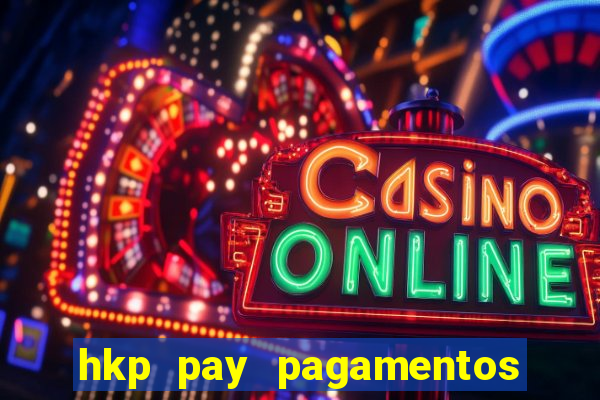 hkp pay pagamentos ltda jogo do tigre