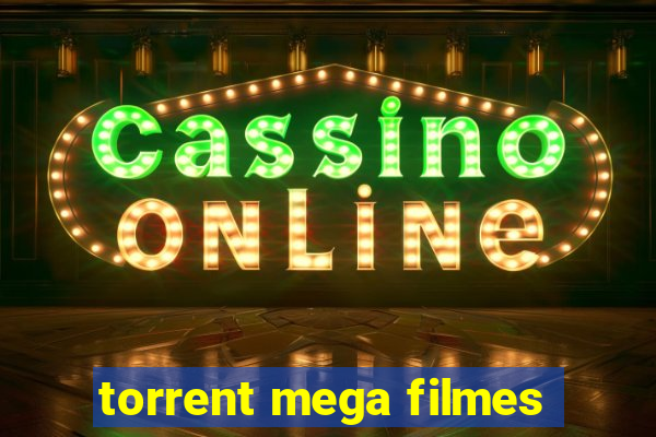 torrent mega filmes
