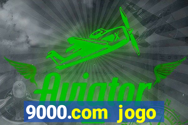 9000.com jogo cassino baixar