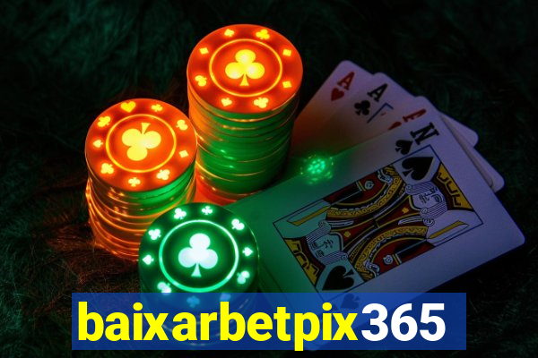 baixarbetpix365