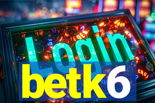 betk6