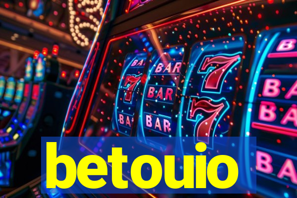 betouio