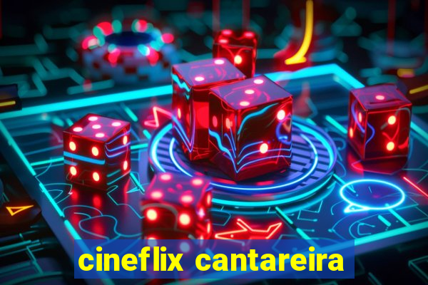 cineflix cantareira