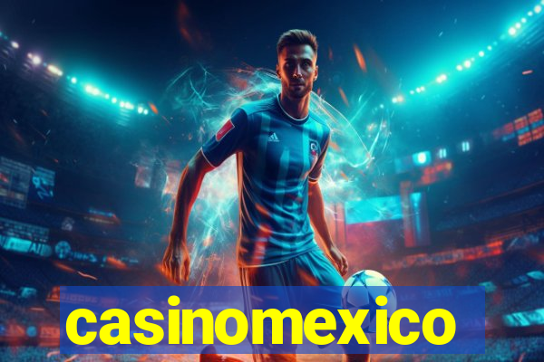 casinomexico