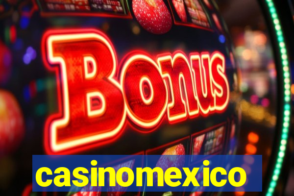 casinomexico