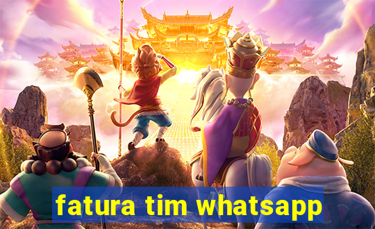 fatura tim whatsapp