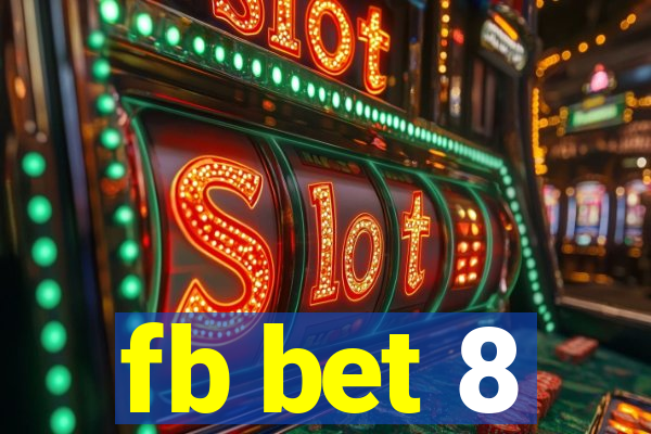 fb bet 8