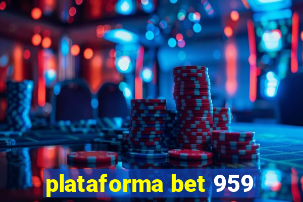 plataforma bet 959