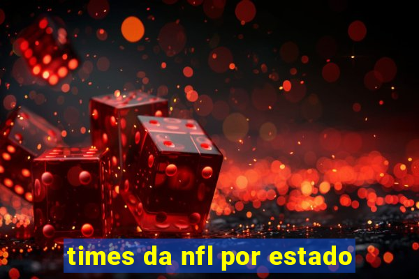 times da nfl por estado