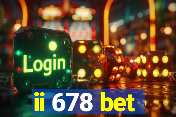 ii 678 bet
