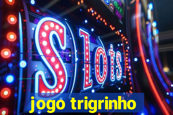 jogo trigrinho