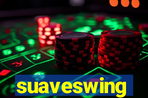suaveswing