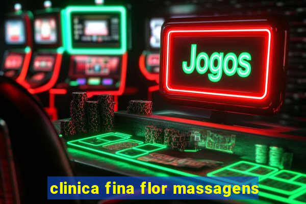 clinica fina flor massagens