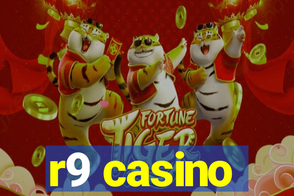 r9 casino