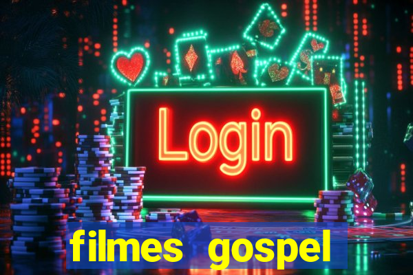 filmes gospel baseadas em fatos reais emocionantes