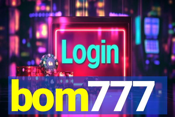 bom777